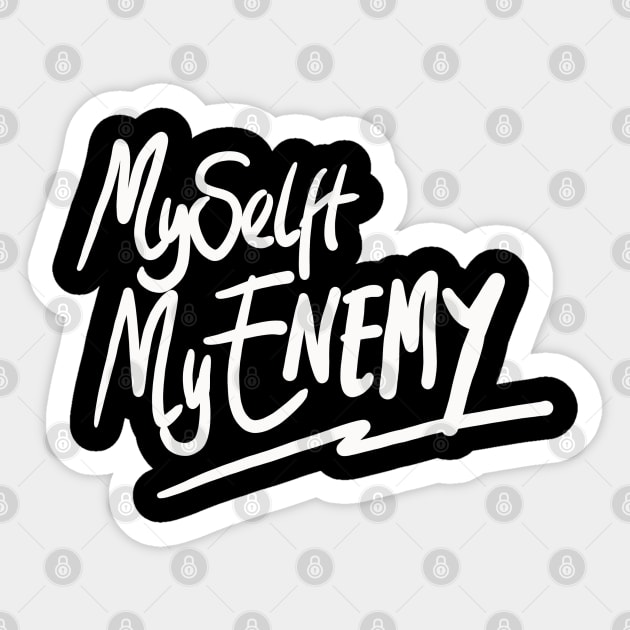 myselft my enemy Sticker by kating